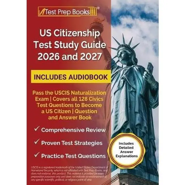US Citizenship Test Study Guide 2026-2027: English Unabridged Paperback Test Prep Book, 126 Pages, Covers All 128 Civics Questions for USCIS Naturalization Exam & US Citizenship