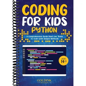 Coding for Kids Python: A Comprehensive Guide that Can Teach Children to Code with Simple Methods