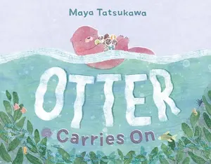Otter Carries on -- Maya Tatsukawa - Hardcover
