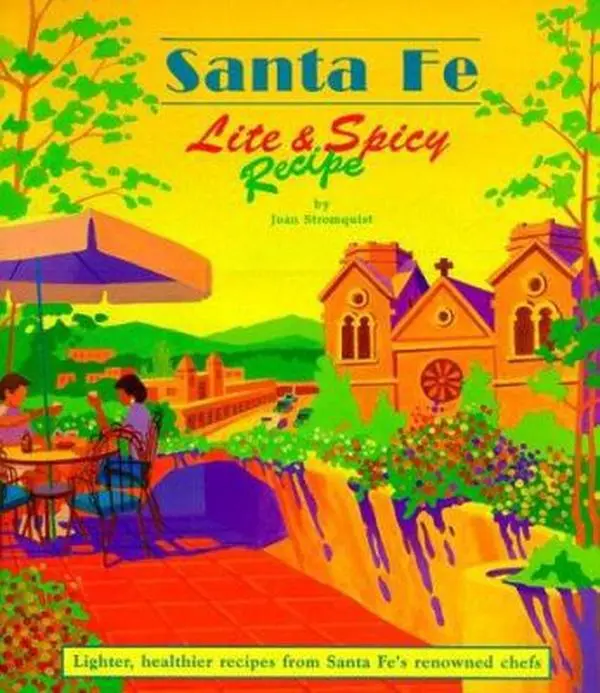 USED-Santa Fe Lite and Spicy Recipes by Stromquist (Paperback)