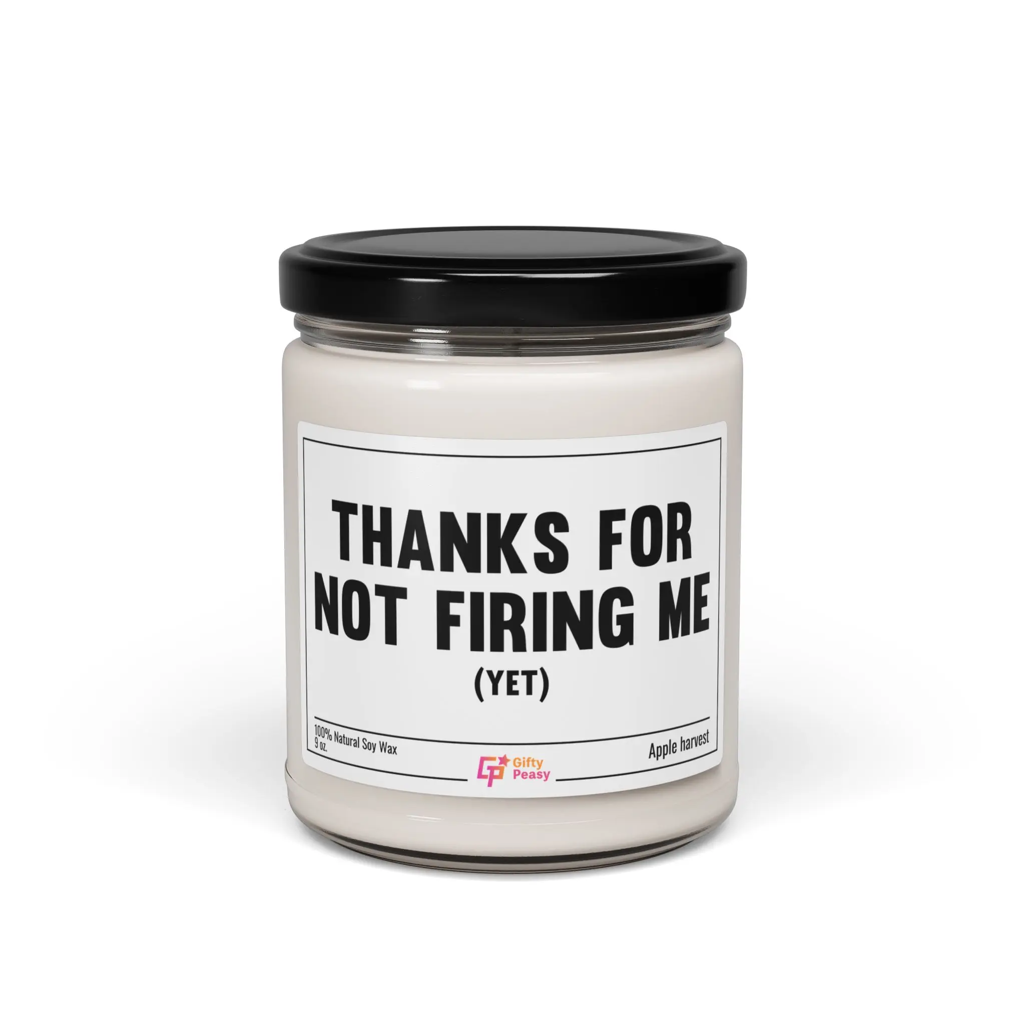 Thanks For Not Firing Me, Yet Candle | Funny Candle Gift | Sarcastic Candle | Funny Saying Candle