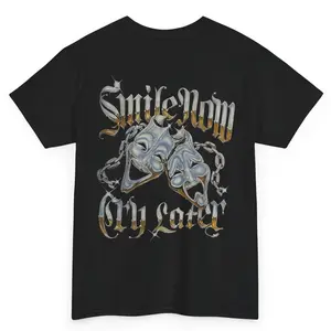 Smile Now Cry Later Backside Print T-Shirt, Mexico Clothing For Fan, Chicano Art, Men & Women Short Sleeve Tee