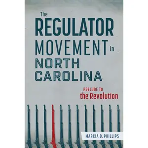 The Regulator Movement in North Carolina