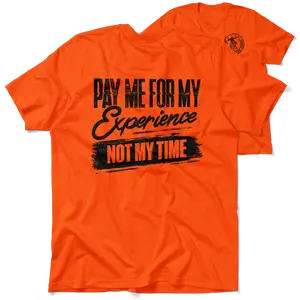 For My Experience Hi Visibility Safety Orange T-Shirt Jersey Men's 30-Day Guarantee Quality Cotton/Poly Blend with Blue Collar - Menswear, Top Apparel, Funny, Sarcastic, Graphic Tees
