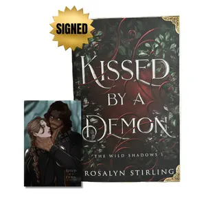 Kissed by a Demon (The Wild Shadows Series, #1) by Rosalyn Stirling: Signed Paperback With Corner Covers - A Steamy Dark Romantasy Novel