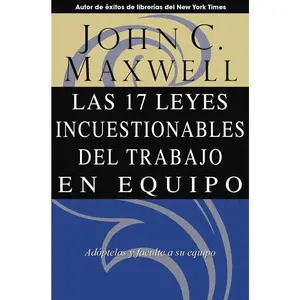 USED-Las 17 Leyes Incuestionables del Trabajo En Equipo = The 17 Indisputable Laws of Teamwork by Maxwell, John C. (Paperback)