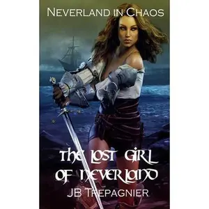 USED-The Lost Girl of Neverland: A Reverse Harem Romance by Trepagnier, Jb (Paperback)