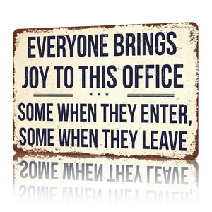 Everyone Brings Joy To This Office Some When They Enter, Some When They Leave 8x12 Inch Aluminum Metal Sign - Funny Office Wall Decor for Workspace, Break Room, Cubicle - Retro Tin Sign Gift for Coworkers, Bosses, Office Humor Fans