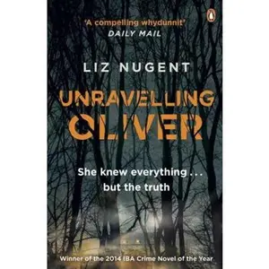 USED-Unravelling Oliver by Liz Nugent (Paperback)
