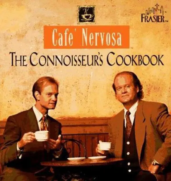 USED-Cafe' Nervosa: The Connoisseur's Cookbook by Frasier Crane (Hardcover)