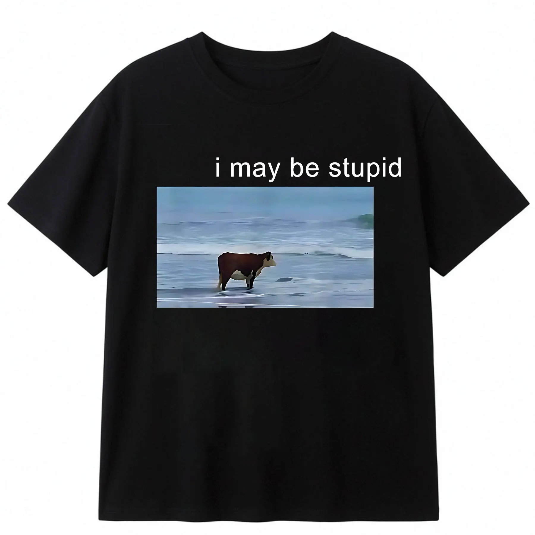 [Stupid Cow Meme Funny T-Shirt] I May Be Stupid Cow Meme I May Be Stupid Funny T-Shirt