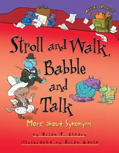 USED-Stroll and Walk, Babble and Talk: More about Synonyms by Cleary, Brian P. (Hardcover)
