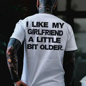 I Like My Girlfriend a Little Bit Older TShirt, Funny Age Gap Graphic Tee for Men, Unisex Humor Top, Cute Relationship Shirt,Unisex Fit, Menswear Clothing, Gift for Boyfriend, Gift for Dad