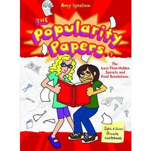 USED-The Popularity Papers: Book Seven: The Less-Than-Hidden Secrets and Final Revelations of Lydia Goldblatt and Julie Graham-Chang by Ignatow, Amy (Paperback)