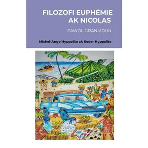USED-Filozifi Euphémie AK Nicolas: Pawòl Granmoun by Hyppolite, Michel-Ange (Paperback)