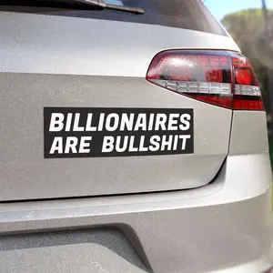 Billionaires Are Bullshit Car Magnet | Political Eat the Rich, Black White Text, Anti Trump Magnetic Bumper Sticker, Trendy Gift