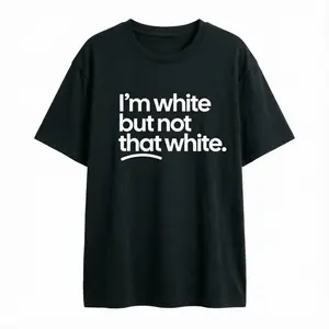 I’m white but not that white Unisex Cotton Tee vintage clothing sturdy blue shirt summer short-sleeve t-shirt