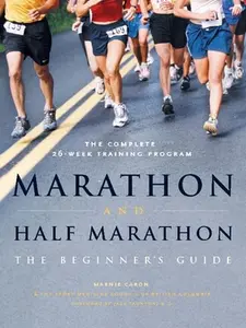USED-Marathon and Half-Marathon: The Beginner's Guide by Caron, Marnie (Paperback)