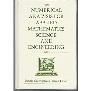 USED-Numerical Analysis For Applied Mathematics, Science, And Engineering by Donald Greenspan (Hardcover)