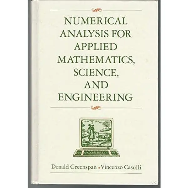 USED-Numerical Analysis For Applied Mathematics, Science, And Engineering by Donald Greenspan (Hardcover)