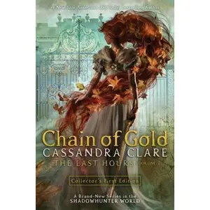 USED-The Last Hours: Chain of Gold by Cassandra Clare (Paperback)