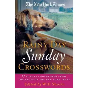 USED-The New York Times Rainy Day Sunday Crosswords: 75 Sunday Puzzles from the Pages of the New York Times by New York Times (Paperback)