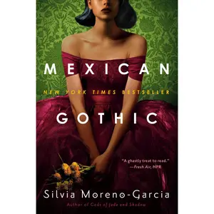 Mexican Gothic -- Silvia Moreno-Garcia - Paperback