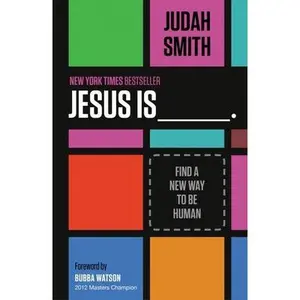 USED-Jesus Is _______.: Find a New Way to Be Human by Smith, Judah (Paperback)