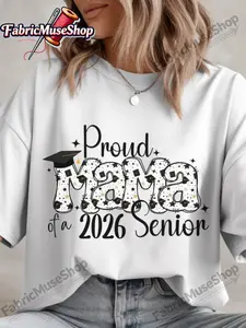 Senior Mama 2026 Shirt| Proud Mom of a Class of 2026 Shirt, Casual Crew Neck T-Shirt with Heat Transfer Printing, Regular Fit for Men and Women, Perfect for Graduation and Casual Occasions