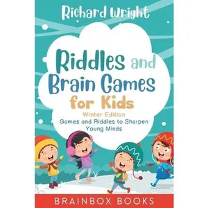 USED-Riddles and Brain Games for Kids Winter Edition: Riddles and Games to Sharpen Young Minds (Ages 9 -12) by Wright, Richard (Paperback)