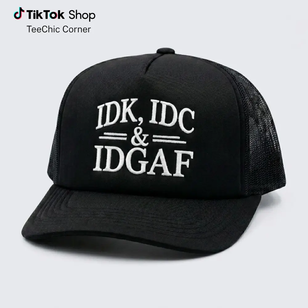 IDK IDC & IDGAF Embroidered Trucker Hat, Funny Snapback Mesh Cap for Men & Women, Sarcastic Statement Hat