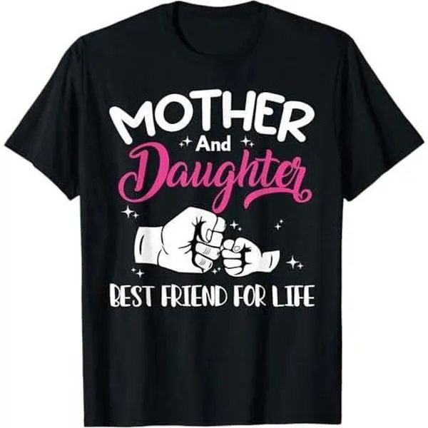 Mother and daughter best friends for life mom T-Shirt