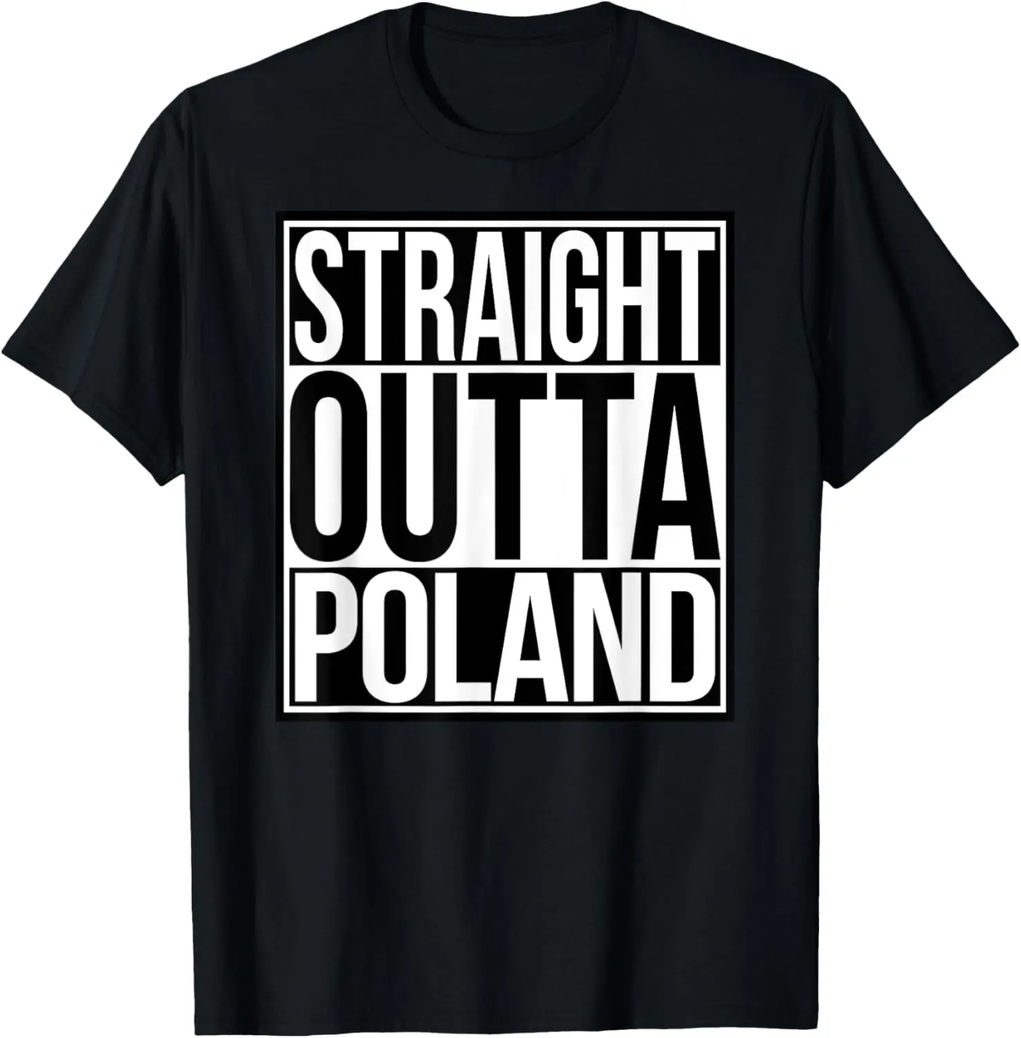 100%cotton Straight Outta Poland T-Shirt