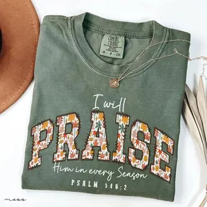 Comfort Colors I Will Praise Him In Every Season Jesus T Shirt, Christian Tee, Grateful Jesus Christian Shirt, Family Shirt
