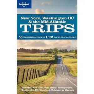 USED-Lonely Planet New York, Washington D.C. & the Mid-Atlantic Trips (Lonely Planet Regional Guide) by Jeff Campbell (Paperback)