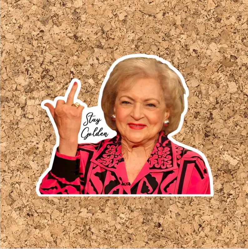 Betty White Stay Golden sticker waterproof glossy vinyl sticker cute gift tumbler laptop sticker decal water bottle trending gift