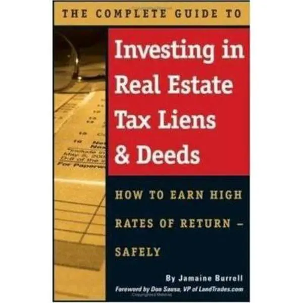 USED Book - The Complete Guide to Investing in Real Estate Tax Liens & Deeds: How to Earn High Rates of Return - Safely by Jamaine Burrell (Paperback) - english