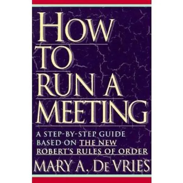 USED Book - How to Run a Meeting: A Step-by-Step Guide Based on The New Robert's Rules of Order by Mary A. De Vries (Paperback) - english