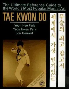 USED-Tae Kwon Do: The Ultimate Reference Guide to the World's Most Popular Martial Art by Yeon Hwan Park (Paperback)