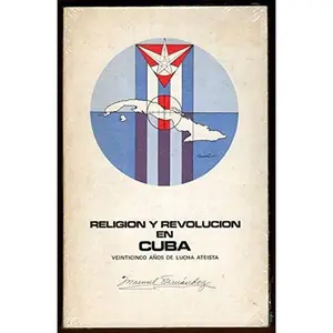 USED-Religion Y Revolucion En Cuba: 25 Amos De Lucha Ateista (Coleccio´n Realidades) (Spanish and English Edition) by Manuel Fernandez (Paperback)