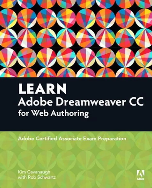 Used Paperback: Learn Adobe Dreamweaver CC Web Authoring Tutorial - Adobe Certified Associate Exam Preparation by Kim Cavanaugh