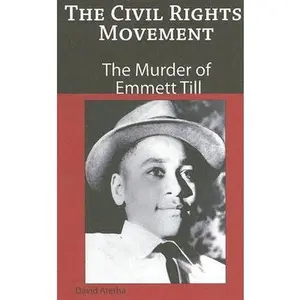 USED-The Murder of Emmett Till (The Civil Rights Movement) by David Aretha (Unknown)