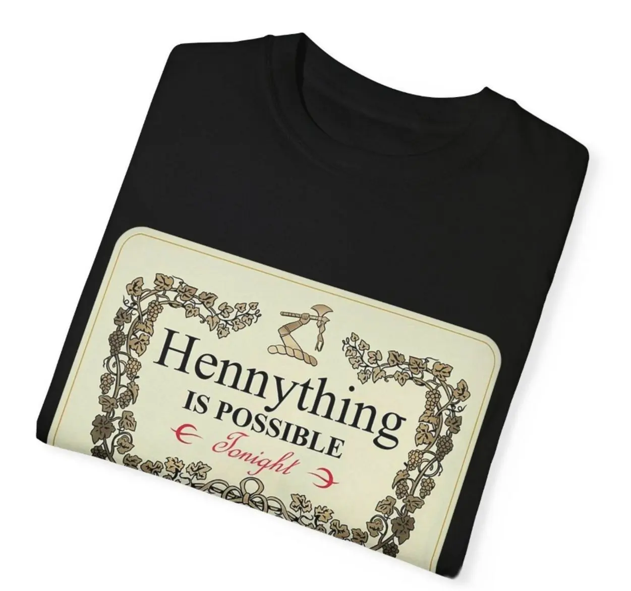 Hennything Is Possible Funny Alcoholic T-Shirt, Funny Drinking Shirt, Alcohol Humor Tee, Party Graphic Shirt, Gift Idea For Friends Night Out G2ICO