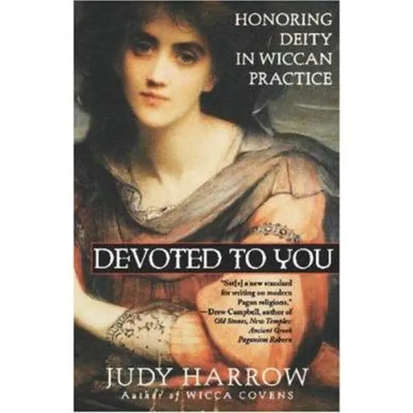 USED-Devoted to You: Honoring Deity in Wiccan Practice by Alexei Kondratiev (Paperback)