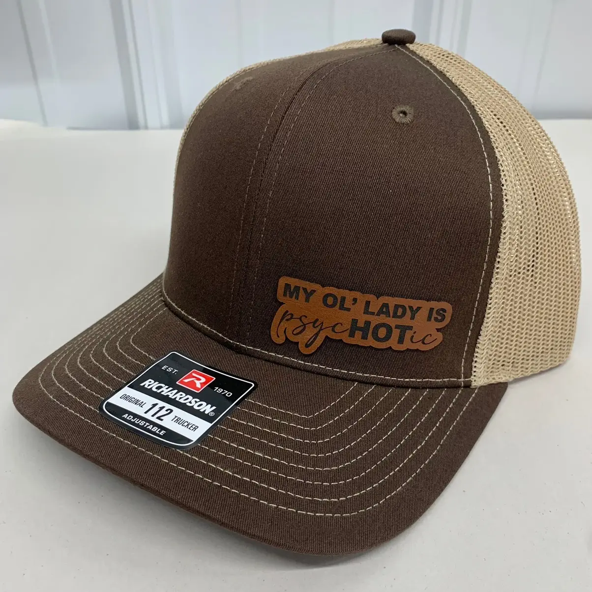 My ‘Ol Lady Is psycHOTic Richardson 112 Hat