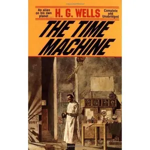 USED-The Time Machine Complete and Unabridged by H.G. Wells (Paperback)