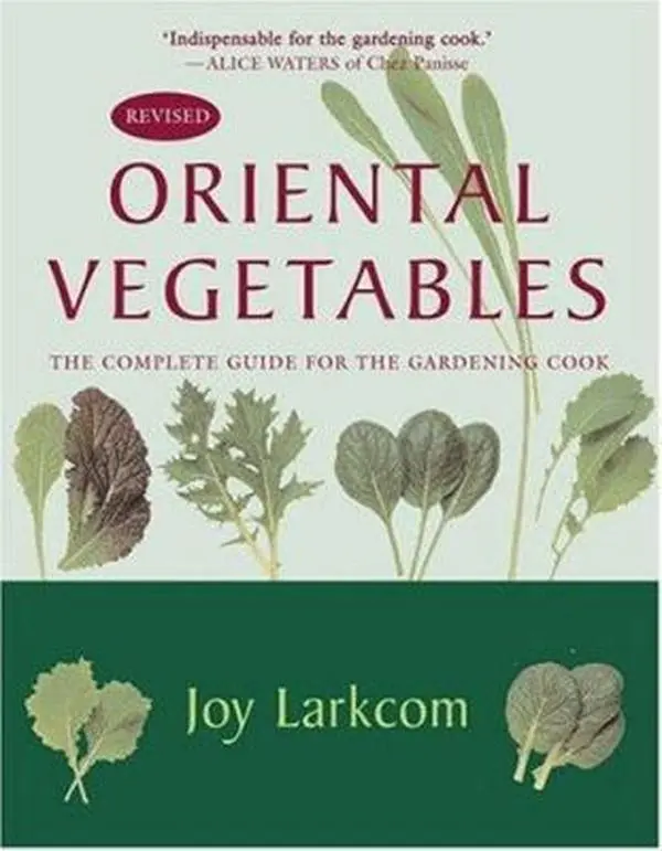 USED-Oriental Vegetables: The Complete Guide for the Gardening Cook by Joy Larkcom (Paperback)