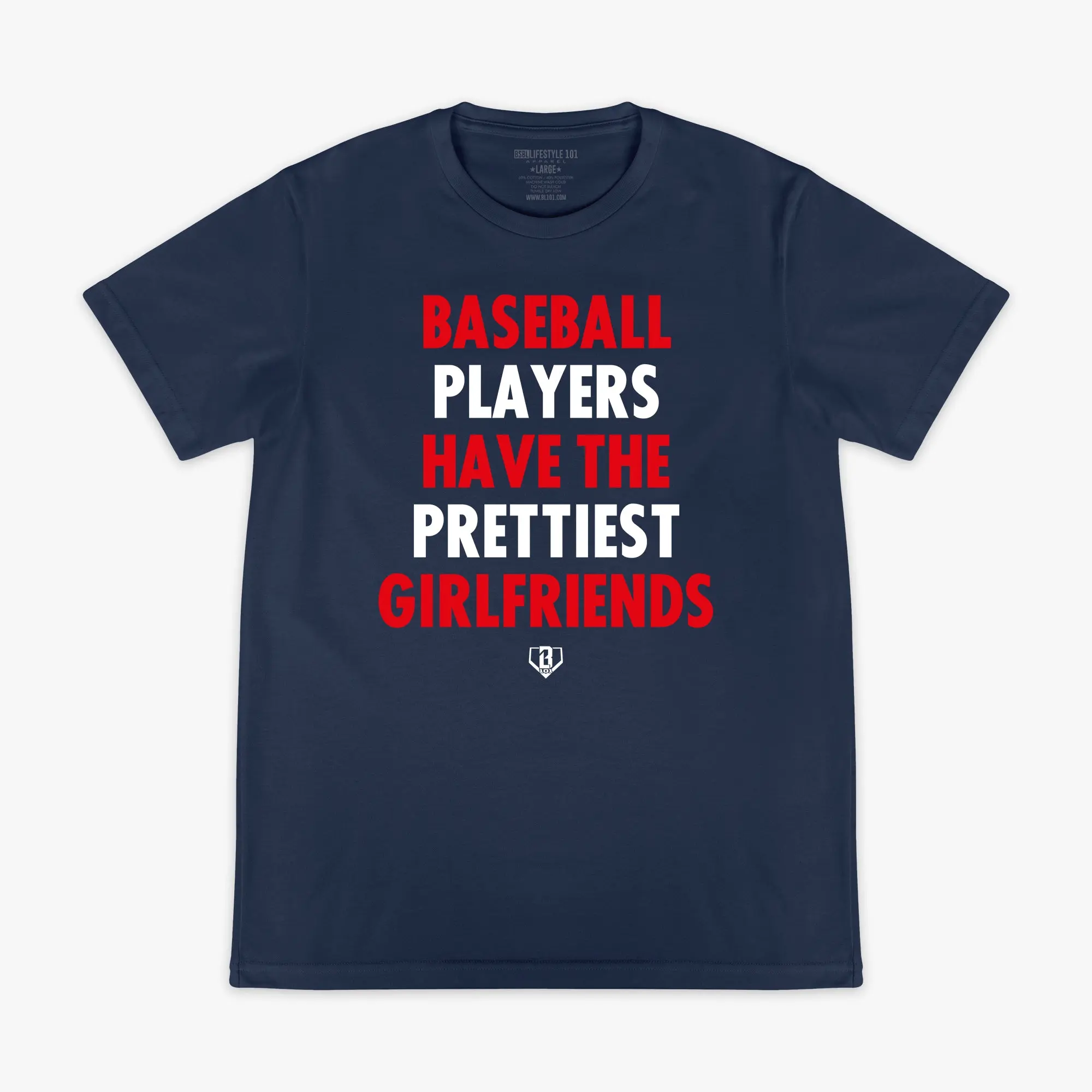 Baseball Players Have The Prettiest Girlfriends Tee