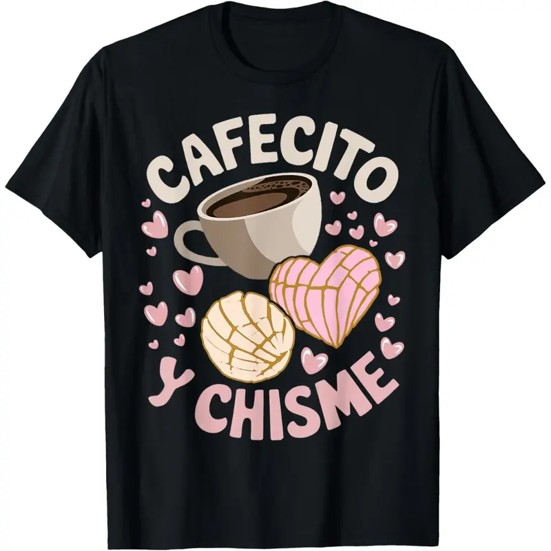 100% Cotton Cafecito Y Chisme Latina Mexican Baked Concha Pastry Conchas T-Shirt