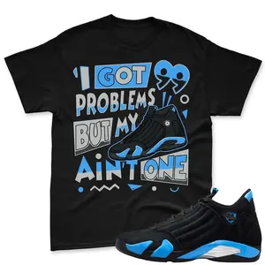 AJ 14 Black and Uni Blue Match T Shirt, It's Never Luck Graphic Tee, 90s Hip Hop Tee, Gift For Women and Man Unisex T-Shirt, Cozy Gift